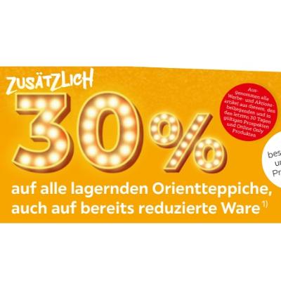 ZUSÄTZLICH 30% auf alle lagernden Orientteppiche, auch auf bereits reduzierte Ware XXXLutz
