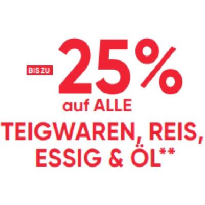 BIS ZU -25% auf ALLE TEIGWAREN, REIS, ESSIG & ÖL Maximarkt