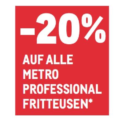 -20% AUF ALLE METRO PROFESSIONAL FRITTEUSEN METRO