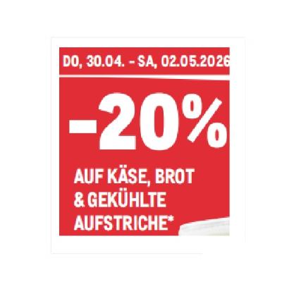 -20% AUF KÄSE, BROT & GEKÜHLTE AUFSTRICHE METRO