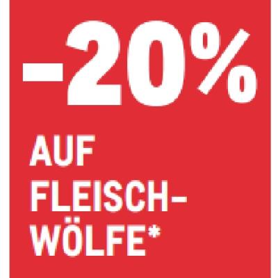 -20% AUF FLEISCHWÖLFE METRO
