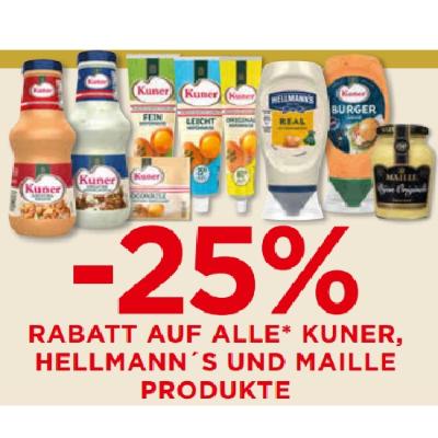 -25% RABATT AUF ALLE KUNER, HELLMANN´S UND MAILLE PRODUKTE Unimarkt