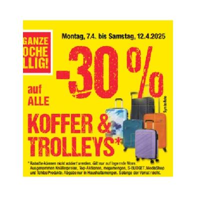 Bild von -30% auf ALLE KOFFER & TROLLEYS Maximarkt
