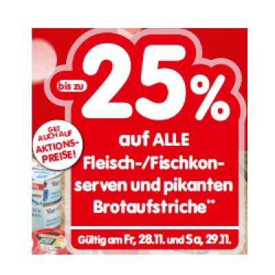 bis zu -25% auf ALLE Fleisch-/Fischkonserven und pikanten Brotaufstriche INTERSPAR
