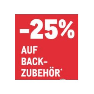 -25% AUF BACKZUBEHÖR METRO