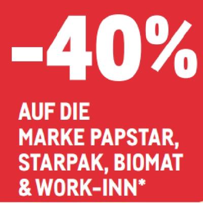 -40% AUF DIE MARKE PAPSTAR, STARPAK, BIOMAT & WORK-INN METRO