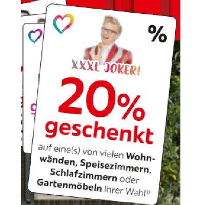 20% geschenkt auf eine(s) von vielen Wohnwänden, Speisezimmern, Schlafzimmern oder Gartenmöbeln Ihrer Wahl 