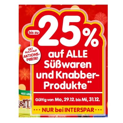 bis zu -25% auf ALLE Süßwaren und Knabber-Produkte INTERSPAR