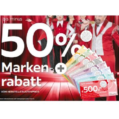 bis minus 50% Markenrabatt VOM HERSTELLERLISTENPREIS XXXLutz