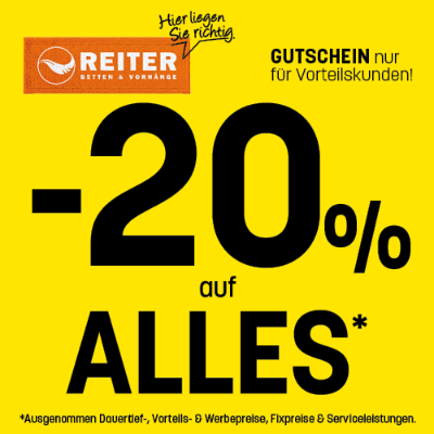 20% auf ALLES* Rabatt exklusiv für Vorteilskund*innen und nur online Betten Reiter