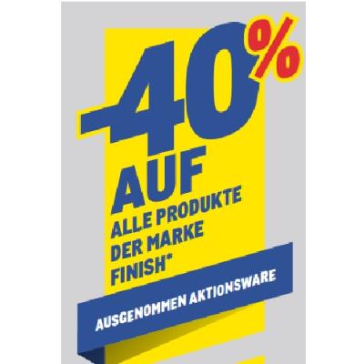 -40% AUF ALLE PRODUKTE DER MARKE FINISH AUSGENOMMEN AKTIONSWARE METRO