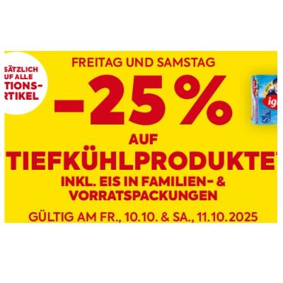 -25% AUF TIEFKÜHLPRODUKTE INKL. EIS IN FAMILIEN- & VORRATSPACKUNGEN BILLA
