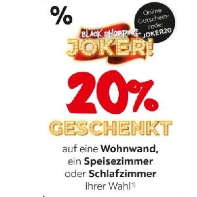 BLACK SHOPPING-JOKER! 20% GESCHENKT auf eine Wohnwand, ein Speisezimmer oder Schlafzimmer Ihrer Wahl XXXLutz