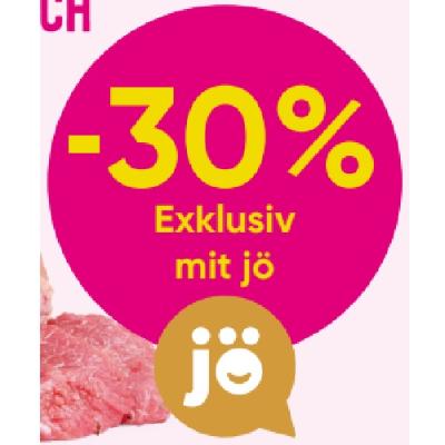-30% Exklusiv mit jö AUF FRISCH-FLEISCH IN BEDIENUNG Sutterlüty