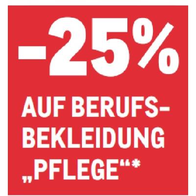 -25% AUF BERUFSBEKLEIDUNG „PFLEGE“ METRO