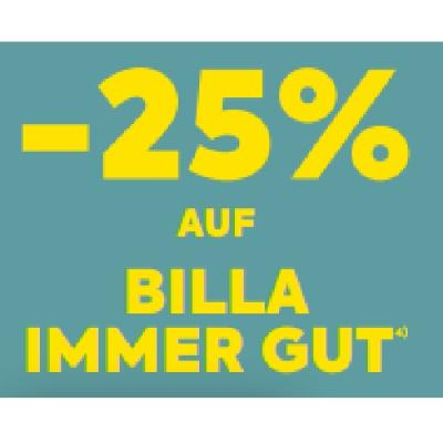 -25% AUF BILLA IMMER GUT BILLA PLUS