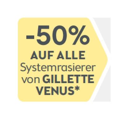 Promotion Bild von -50% AUF ALLE Systemrasierer von GILLETTE VENUS BIPA