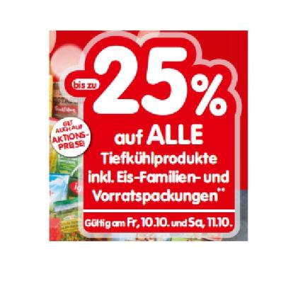 bis zu -25% auf ALLE Tiefkühlprodukte inkl. Eis-Familien- und Vorratspackungen INTERSPAR
