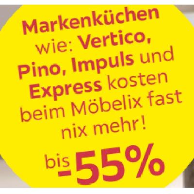 Markenküchen wie: Vertico, Pino, Impuls und Express kosten beim Möbelix fast nix mehr! bis -55% Möbelix