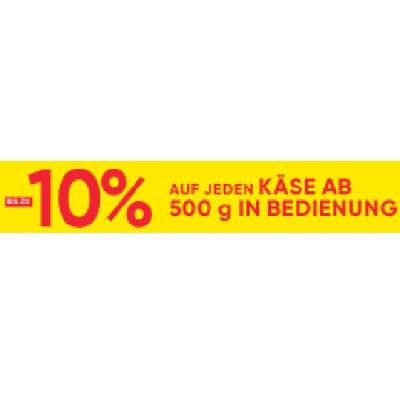 BIS ZU -10% AUF JEDEN KÄSE AB 500 g IN BEDIENUNG Maximarkt