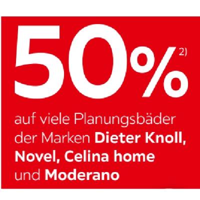 50% auf viele Planungsbäder der Marken Dieter Knoll, Novel, Celina home und Moderano XXXLutz