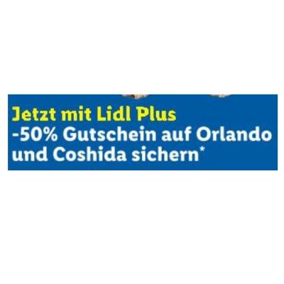 Jetzt mit Lidl Plus -50% Gutschein auf Orlando und Coshida sichern Lidl