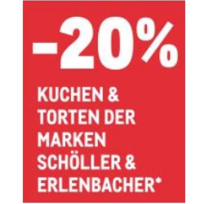 -20% KUCHEN & TORTEN DER MARKEN SCHÖLLER & ERLENBACHER METRO