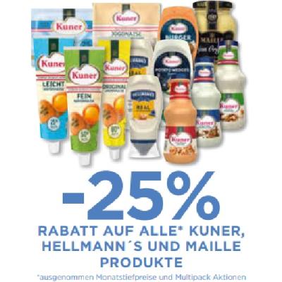 -25% RABATT AUF ALLE KUNER, HELLMANN´S UND MAILLE PRODUKTE Unimarkt