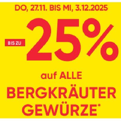 BIS ZU -25% auf ALLE BERGKRÄUTER GEWÜRZE Maximarkt