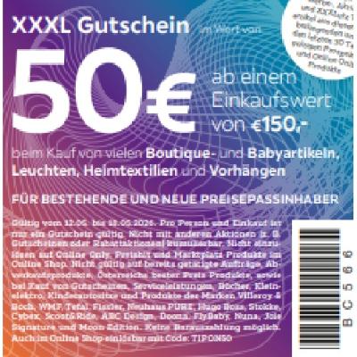 50€ ab einem Einkaufswert von €150,- beim Kauf von vielen Boutique- und Babyartikeln, Leuchten, Heimtextilien und Vorhängen XXXLutz