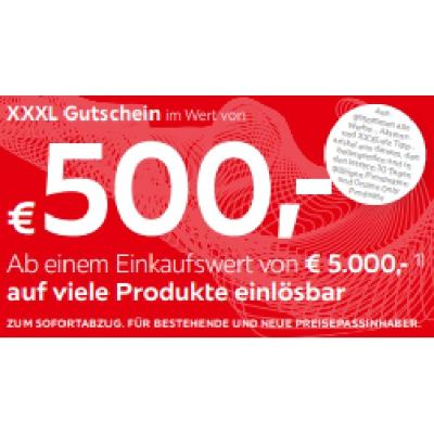 € 500,- Ab einem Einkaufswert von € 5.000,- auf viele Produkte einlösbar XXXLutz