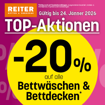-20% auf alle Bettwäschen & Bettdecken* bei Betten Reiter