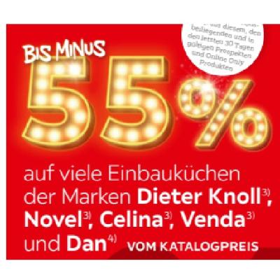 BIS MINUS 55% auf viele Einbauküchen der Marken Dieter Knoll, Novel, Celina, Venda und Dan VOM KATALOGPREIS XXXLutz