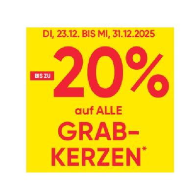 BIS ZU -20% auf ALLE GRABKERZEN Maximarkt