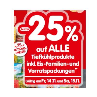 bis zu -25% auf ALLE Tiefkühlprodukte inkl. Eis-Familien- und Vorratspackungen INTERSPAR