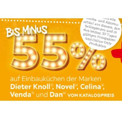 BIS MINUS 55% auf Einbauküchen der Marken Dieter Knoll, Novel, Celina, Venda und Dan VOM KATALOGPREIS XXXLutz