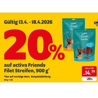 20% auf activa Friends Filet Streifen, 900 g DAS FUTTERHAUS