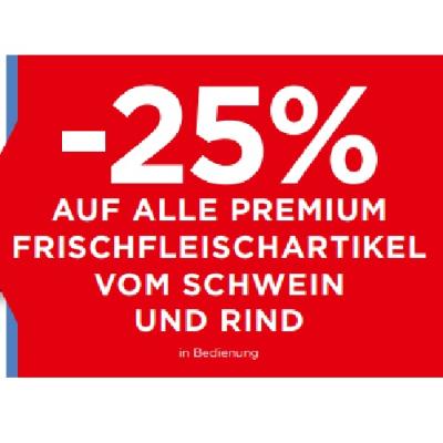 -25% AUF ALLE PREMIUM FRISCHFLEISCHARTIKEL VOM SCHWEIN UND RIND in Bedienung Unimarkt