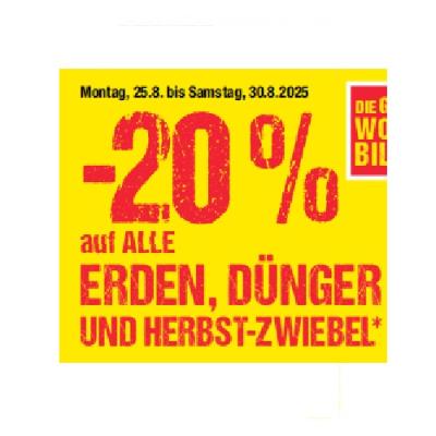 -20% auf ALLE ERDEN, DÜNGER UND HERBST-ZWIEBEL Maximarkt