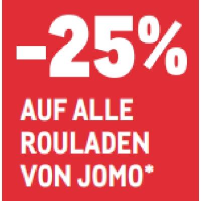 Promotion Bild von -25% AUF ALLE ROULADEN VON JOMO METRO