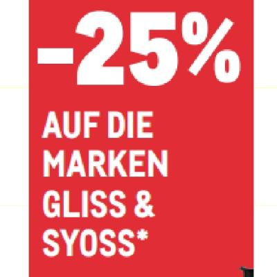 -25% AUF DIE MARKEN GLISS & SYOSS METRO