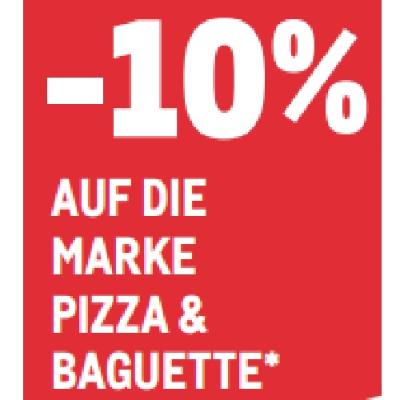 -10% AUF DIE MARKE PIZZA & BAGUETTE METRO