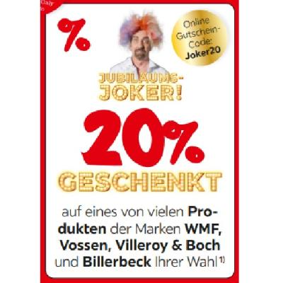 Promotion Bild von JUBILÄUMS-JOKER! 20% geschenkt auf eines von vielen Produkten der Marken WMF, Vossen, Villeroy & Boch und Billerbeck Ihrer Wahl XXXLutz