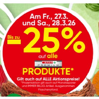 Bis zu -25% auf alle SPAR PREMIUM PRODUKTE SPAR