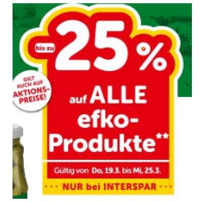 bis zu -25% auf ALLE efko-Produkte INTERSPAR