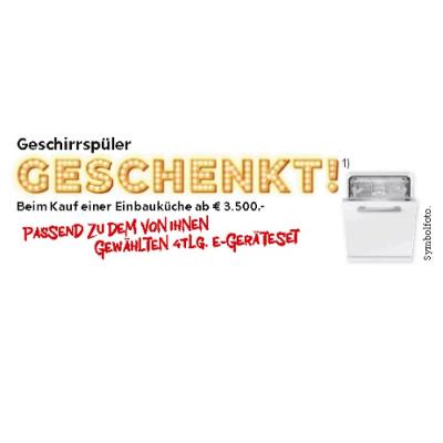 Geschirrspüler GESCHENKT! Beim Kauf einer Einbauküche ab €3.500,- XXXLutz