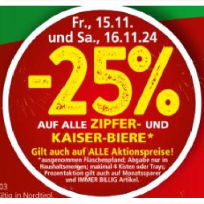 -25% AUF ALLE ZIPFER- UND KAISER-BIERE EUROSPAR