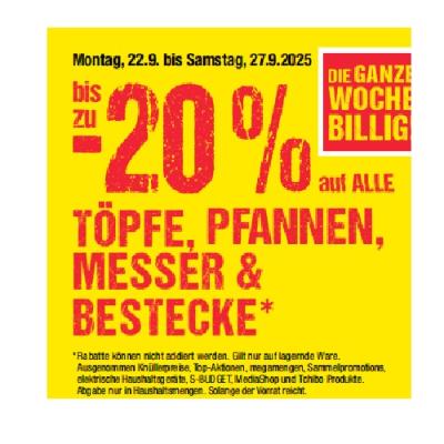 bis zu -20% auf ALLE TÖPFE, PFANNEN, MESSER & BESTECKE Maximarkt