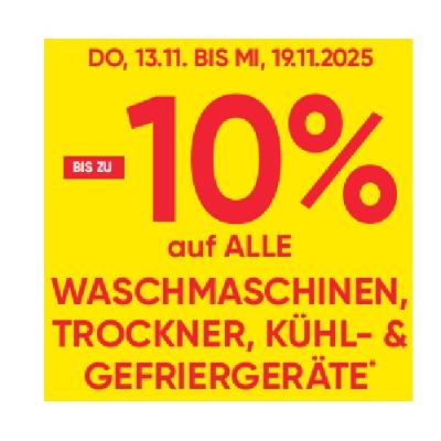BIS ZU -10% auf ALLE WASCHMACHINEN, TROCKNER, KÜHL- & GEFRIERGERÄTE Maximarkt