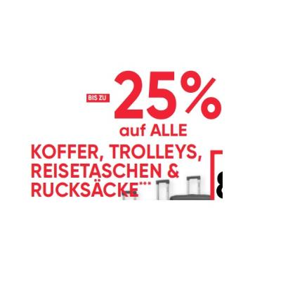 BIS ZU -25% auf ALLE KOFFER, TROLLEYS, REISETASCHEN & RUCKSÄCKE Maximarkt